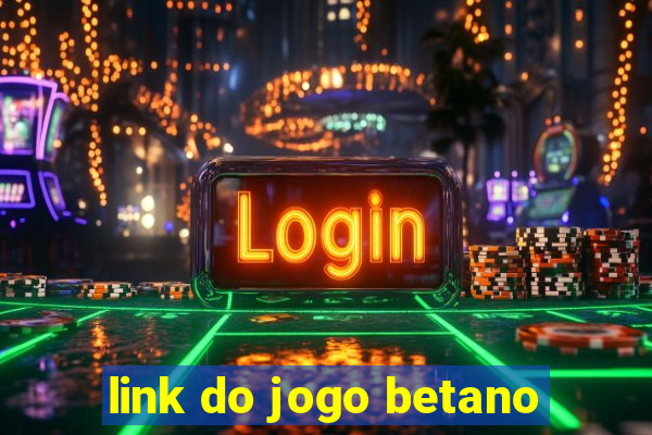 link do jogo betano